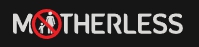 MOTHERLESS